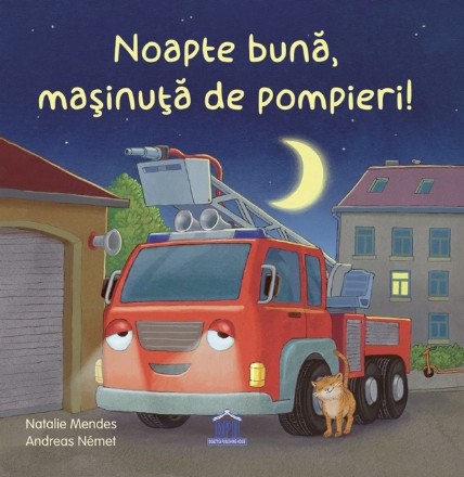 Noapte bună, maşinuţă de pompieri!