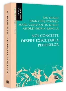 Noi concepte despre executarea pedepselor