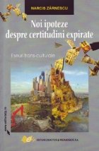 coperta Noi ipoteze despre certitudini expirate (eseuri trans-culturale)