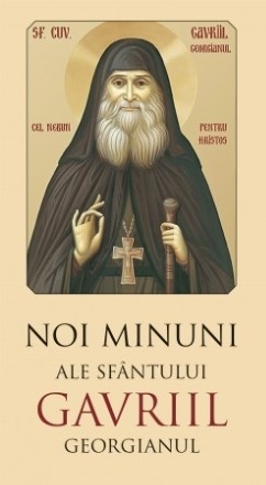 Noi minuni ale Sfântului Gavriil Georgianul