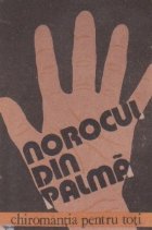 Norocul din palma - Chiromantia pentru toti