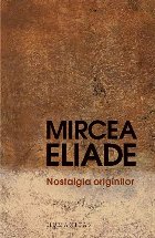 Nostalgia originilor Istorie şi semnificaţie