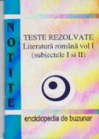 coperta Notite Teste rezolvate - Literatura romana volumul I - bac 2009(subiectele I si II)