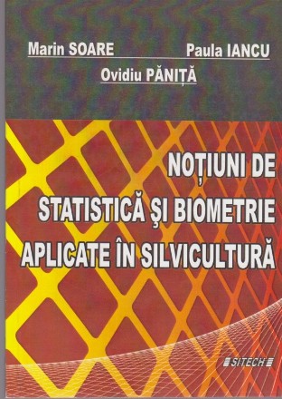Notiuni de Statistica si Biometrie Aplicate in Silvicultura