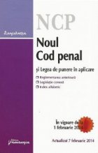 coperta Noul Cod penal si Legea de punere in aplicare - actualizat la 7 februarie 2014