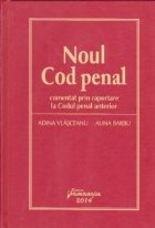 Noul Cod penal - comentat prin raportare la Codul penal anterior