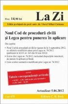 Noul Cod de procedura civila si Legea pentru punerea in aplicare (actualizata la data de 05.06.2012). Cod 475