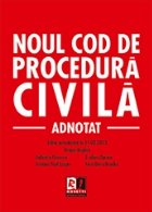 Noul Cod de procedura civila. Adnotat (editie actualizata la 15.02.2013)