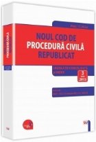 Noul Cod de procedura civila republicat. Legislatie consolidata si INDEX: 3 iunie 2015