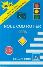 Noul cod rutier 2006 (In vigoare de la 1 decembire 2006)