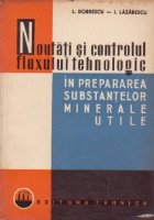 coperta Noutati si controlul fluxului tehnologic in preparea substantelor minerale utile