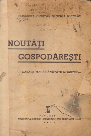 Noutati gospodaresti - Casa si masa sanatatii noastre, Editie 1940 (Ciortan, Nicolau)