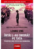 Întâi omorât tata Povestea unei