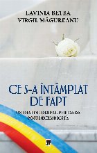Ce s-a întâmplat de fapt : Un dialog despre perioada postdecembristă