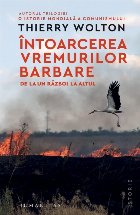 Întoarcerea vremurilor barbare război altul
