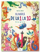 Numără de la 1 la 10 : cartea numerelor