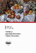 coperta Nutriţie şi siguranţă alimentară : noţiuni elementare