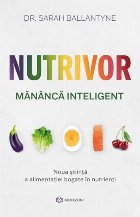 Nutrivor : noua ştiinţă revoluţionară pentru obţinerea nutrienţilor necesari din alimentele consumate