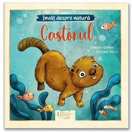 Învăţ despre natură : Castorul