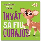 Învăţ să fiu curajos