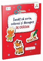 coperta Învăţ să scriu, colorez şi decupez : de Crăciun