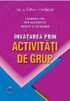 Învăţarea prin activităţi de grup