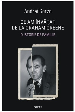 Ce-am învăţat de la Graham Greene : o istorie de familie