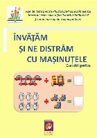 Învăţăm să ne distrăm cu maşinuţele : fişe de lucru pentru preşcolari care stimulează interesul cel
