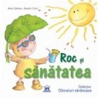 Obiceiuri sanatoase Roc sanatatea