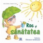 Obiceiuri sanatoase - Roc si sanatatea