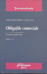 Obligatiile comerciale - practica judiciara.Editia a 2-a