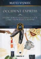 Occident Express Despre senzatia elasticitate