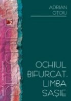 OCHIUL BIFURCAT LIMBA SAŞ STRATEGII