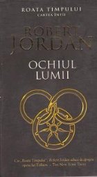 Ochiul lumii (vol. 1 din seria Roata timpului)