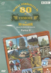 Ocolul Pamantului in 80 de comori / Around the World in 80 Treasures, Partea B (DVD Video)