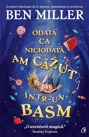 Odată ca niciodată, am căzut într-un basm