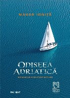 Odiseea adriatică : roman de aventuri marine