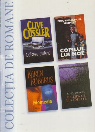 Odiseea troiana. Copilul lui Noe. Momeala. O clipa de luciditate