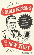 Older Person\'s Guide to New Stuff
