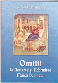 Omilii la Nasterea si Adormirea Maicii Domnului
