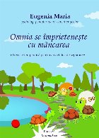 Omnia împrieteneşte mâncarea poveste terapeutică