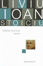Opera poetica - Liviu Ioan Stoiciu (volumul 2)
