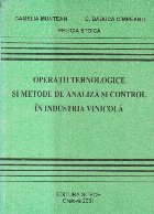 Operatii tehnologice si metode de analiza si control in industria vinicola