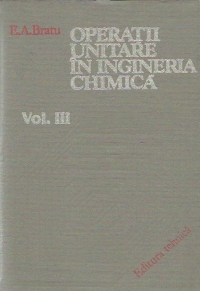 Operatii unitare in ingineria chimica, Volumul al III-lea