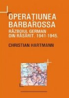 OPERATIUNEA BARBAROSSA RAZBOIUL GERMAN DIN
