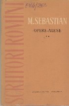 Opere Alese (M. Sebastian), Volumul al II-lea - Proza. Publicistica