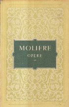 Opere, 2 - Moliere (Editie 1955) Opere, 2 - Moliere (Editie 1955)