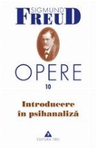 Opere, vol. 10 - Introducere in psihanaliza