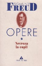 Opere, Volumul 2, Nevroza la copil