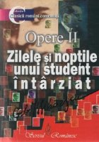 coperta Opere II. Zilele si noptile unui student intarziat